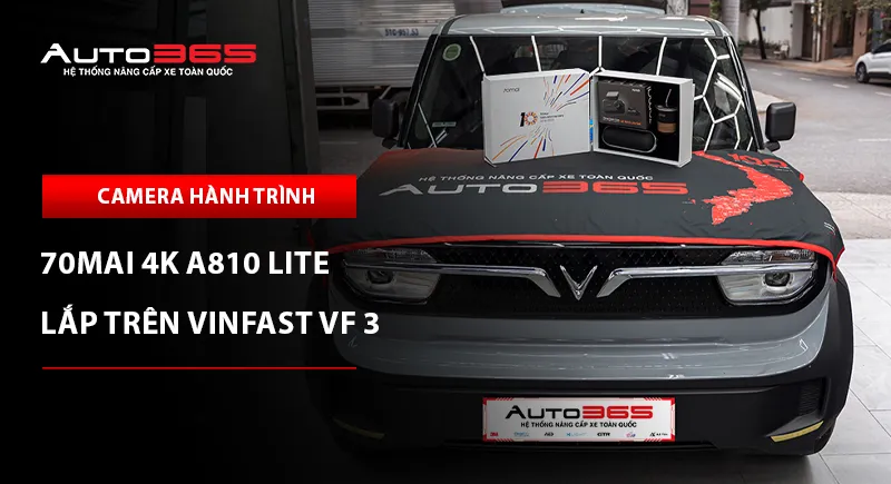 VinFast VF3 2026 lắp 70mai 4K A810 Lite trước-sau: cấu hình và kết quả bàn giao