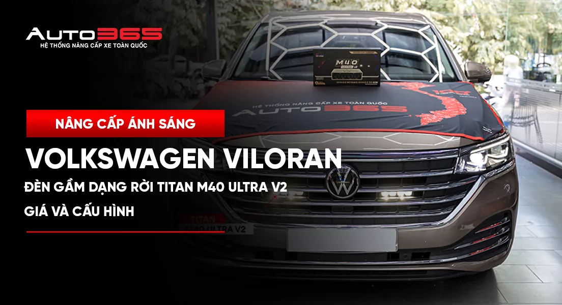 Volkswagen Viloran 2024 lắp đèn gầm dạng rời Titan M40 Ultra V2: Giá và cấu hình 