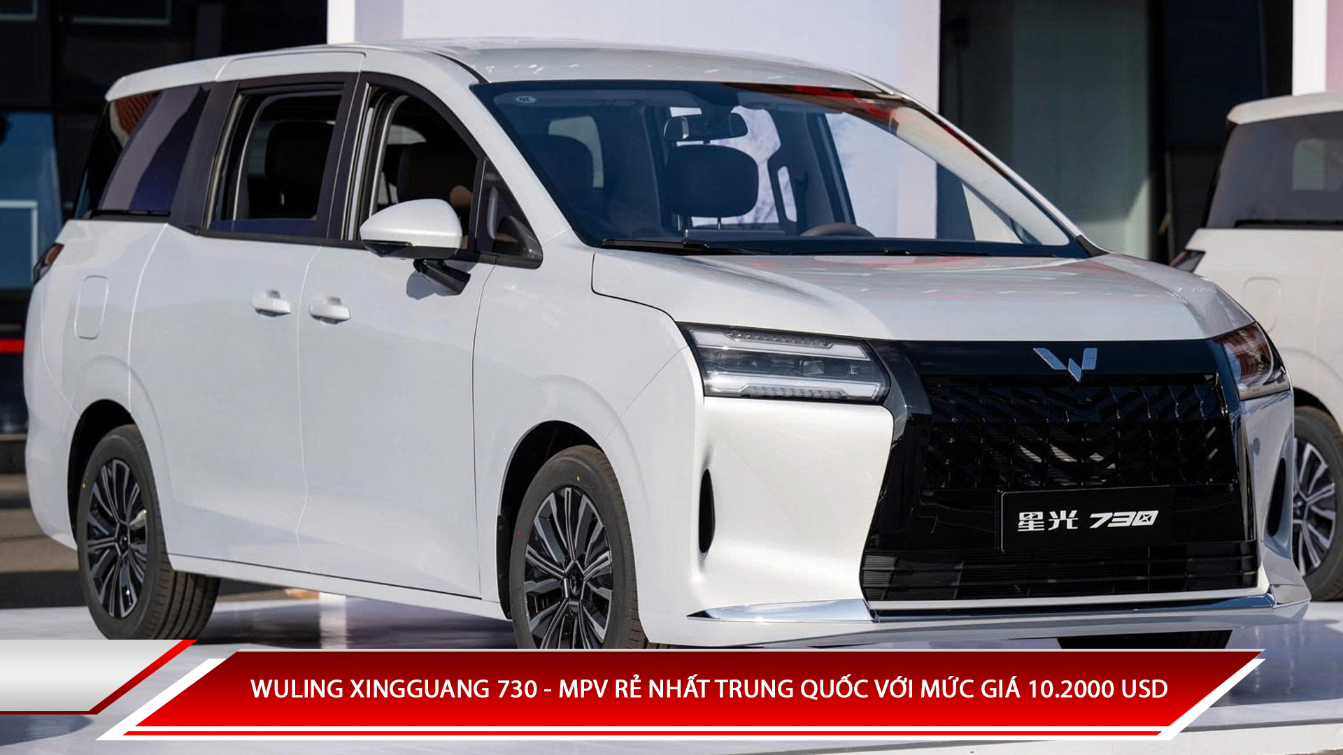 Wuling Xingguang 730 - MPV rẻ nhất Trung Quốc với mức giá 10.200 USD 