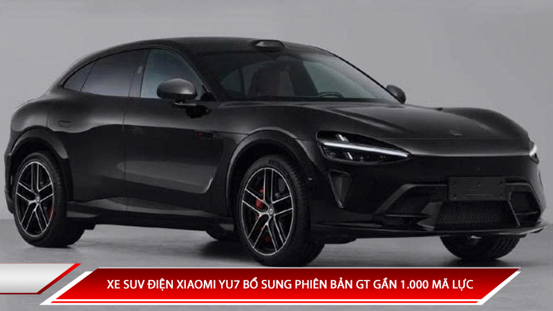 Xe SUV diện Xiaomi YU7 bổ sung phiên bản GT gần 1.000 mã lực