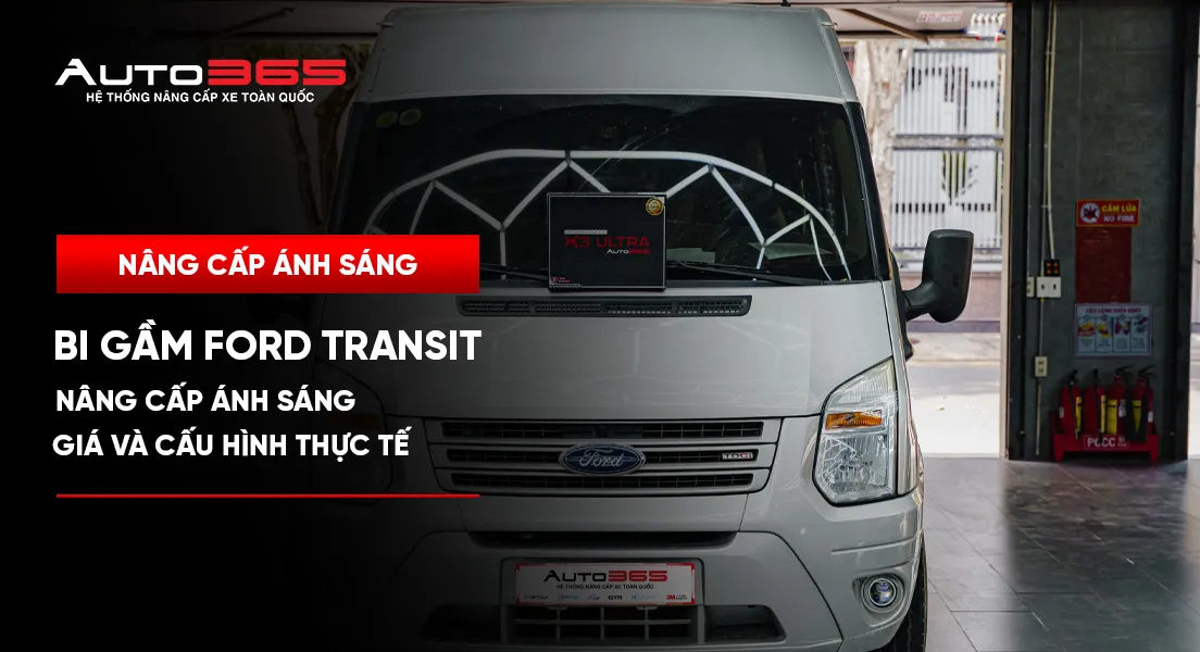 Bi gầm Ford Transit: Giá và cấu hình thực tế