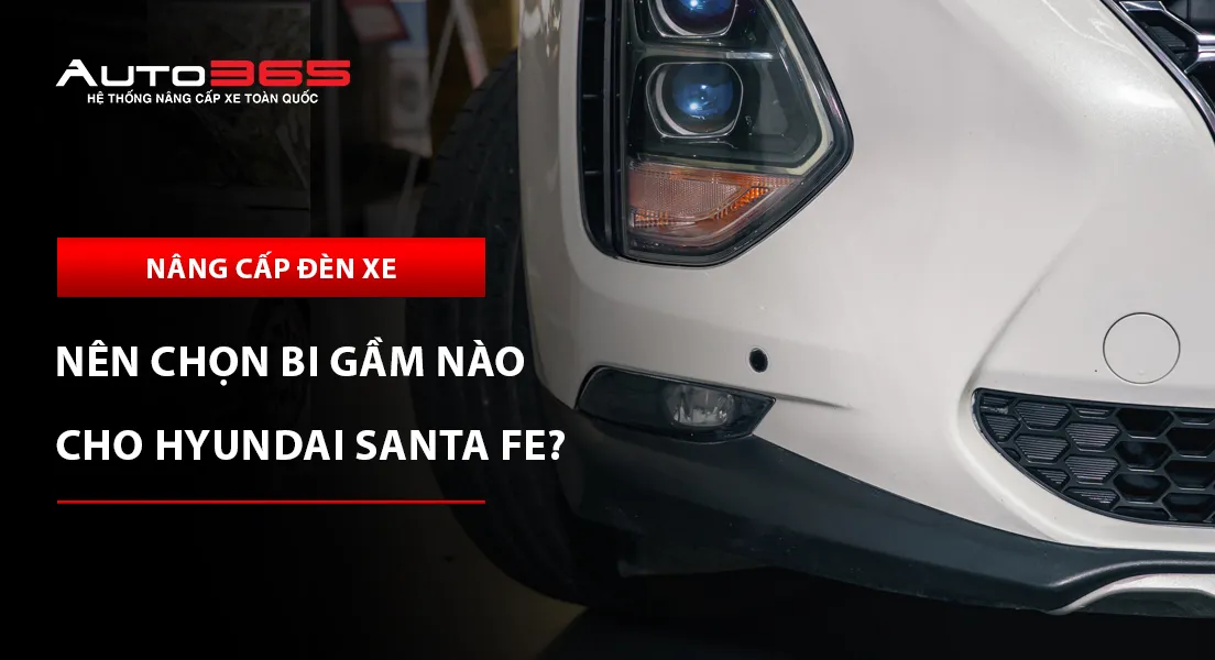 Bi gầm Hyundai Santa Fe: Giá và cấu hình thực tế