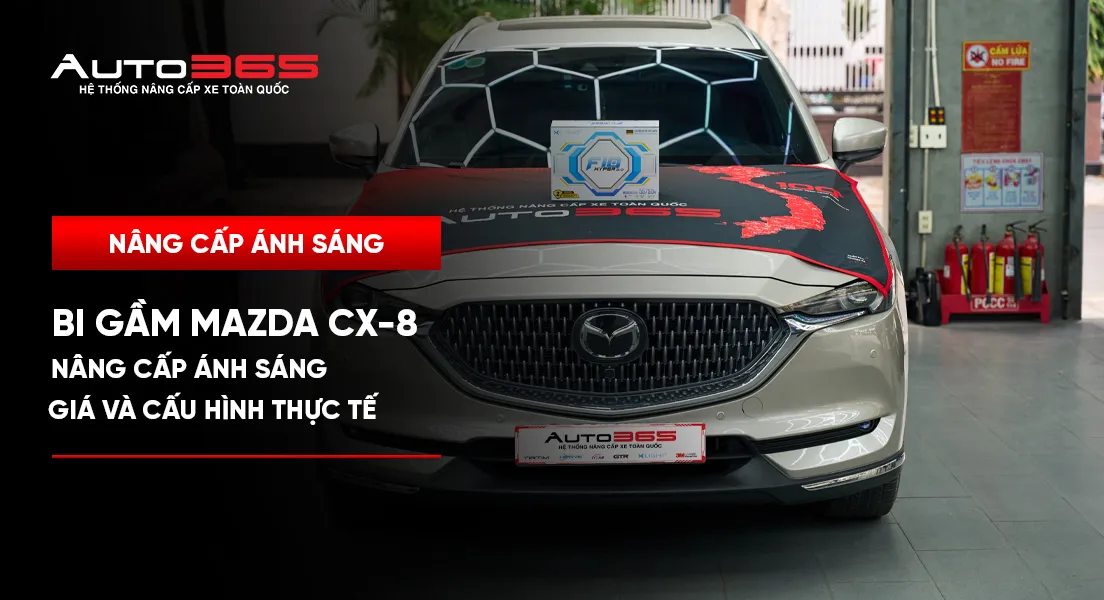 Bi gầm Mazda CX-8: Giá và cấu hình thực tế