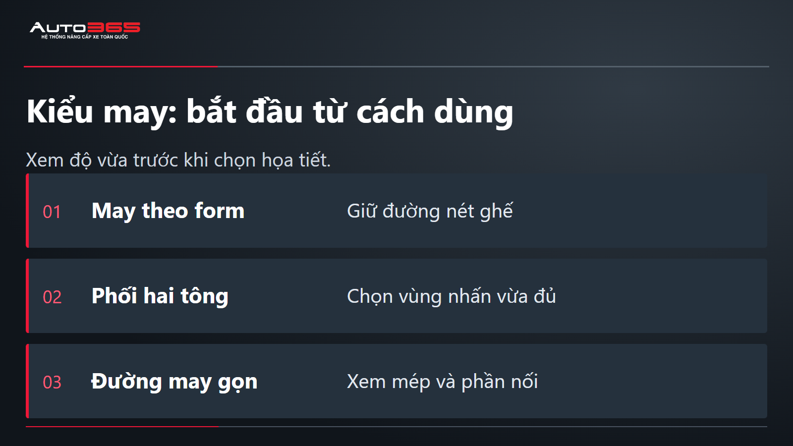 Kiểu may: bắt đầu từ cách dùng; Xem độ vừa trước khi chọn họa tiết.