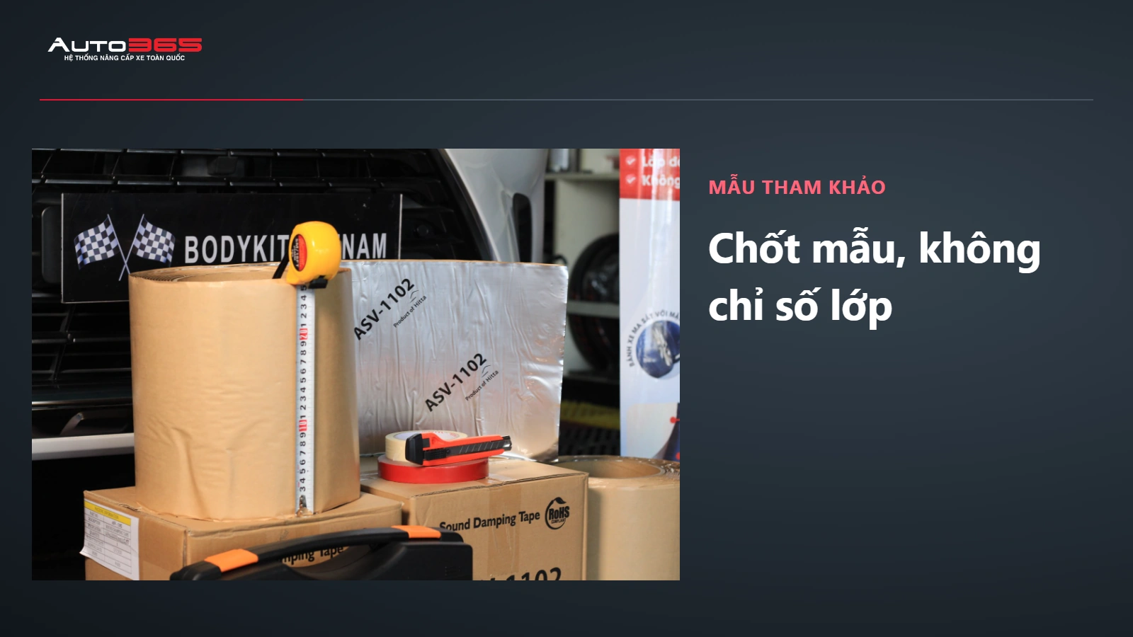 Ảnh nguồn vật liệu cách âm Auto365, tham khảo bề mặt và mẫu thực nhận trước báo giá City.