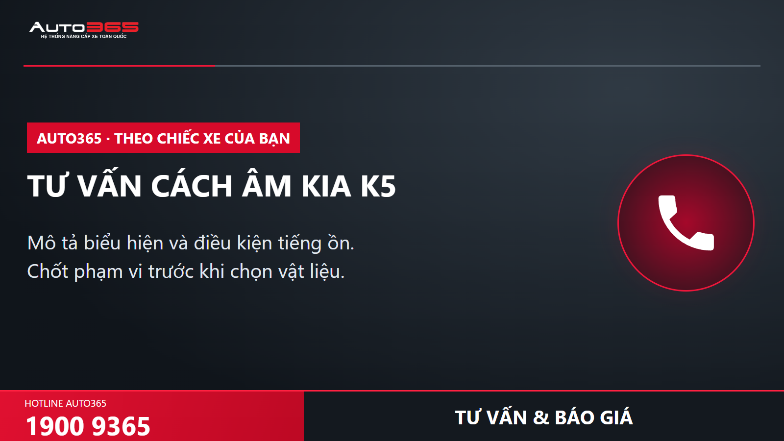TƯ VẤN CÁCH ÂM KIA K5; tư vấn và báo giá Auto365 1900 9365