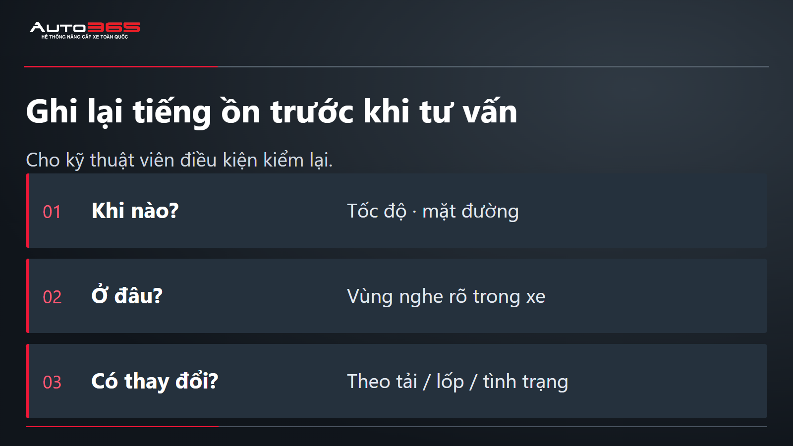Ghi lại tiếng ồn trước khi tư vấn; Cho kỹ thuật viên điều kiện kiểm lại.
