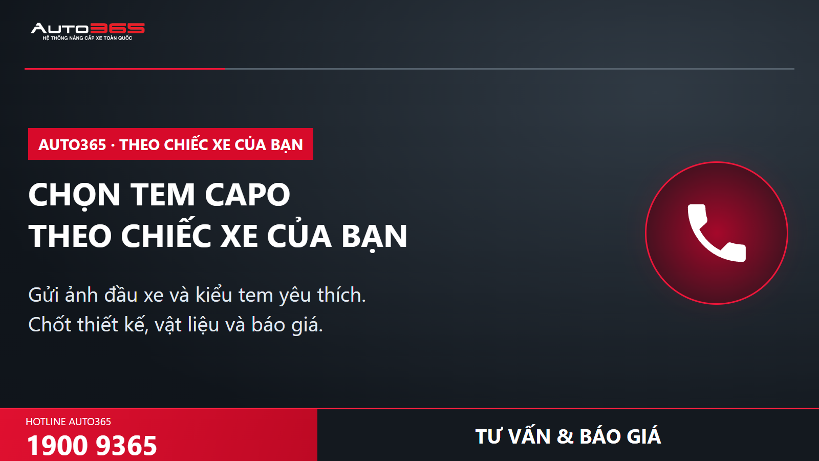 CHỌN TEM CAPO THEO CHIẾC XE CỦA BẠN; tư vấn và báo giá Auto365 1900 9365