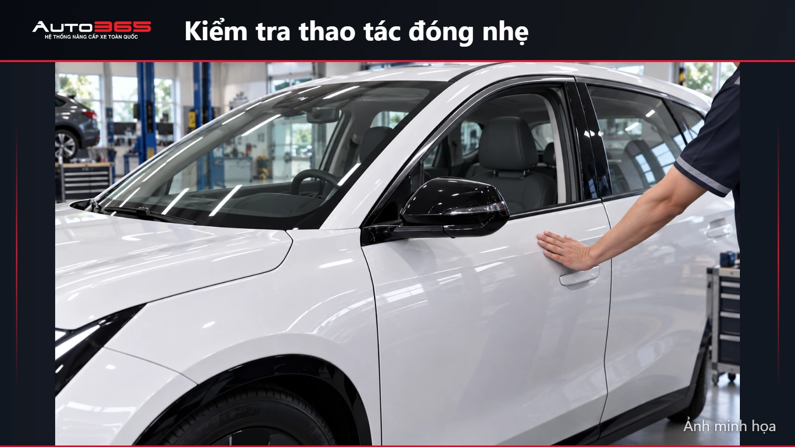 Ảnh minh họa kiểm tra đóng cửa VF8, tay đặt ngoài tấm cửa và xa mép kẹp