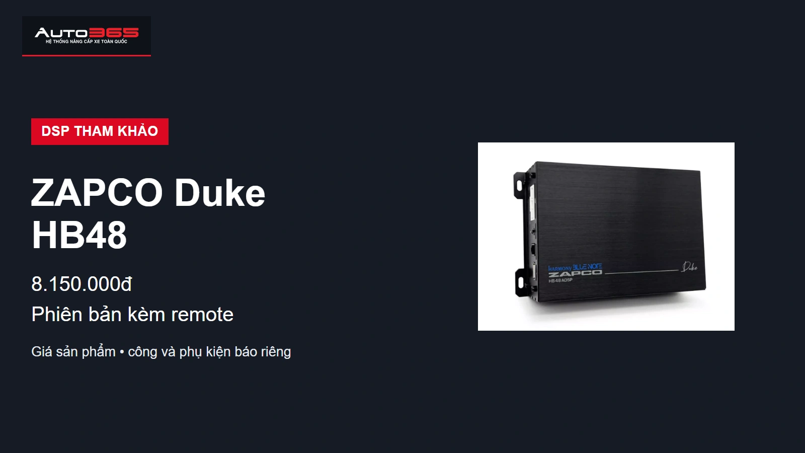 ZAPCO Duke HB48 ADSP từ tư liệu Auto365; giá tham khảo phiên bản có remote.