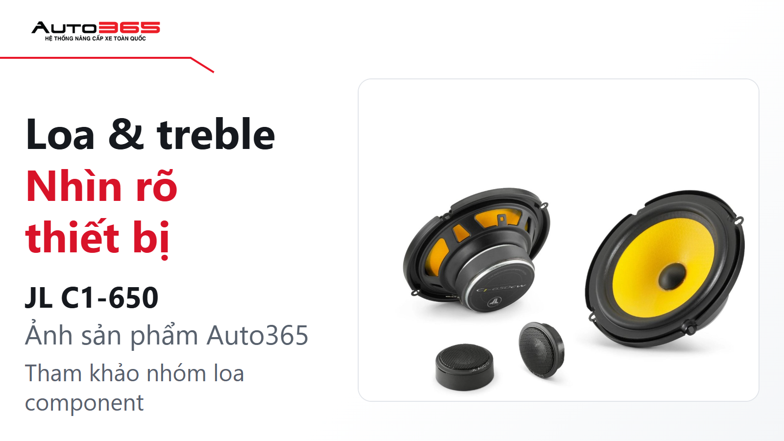 Ảnh loa và treble JL C1-650 từ nguồn Auto365, minh họa nhóm loa component