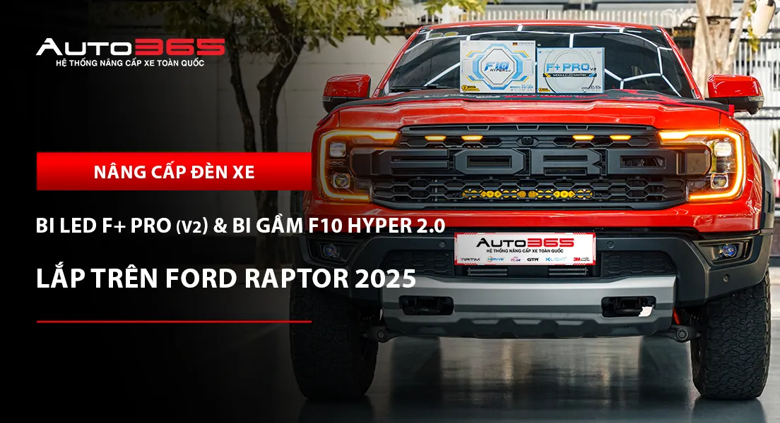 Ford Raptor 2025 2.0L Bi-Turbo lắp bi LED F+ Pro V2 và bi gầm F10 Hyper 2.0