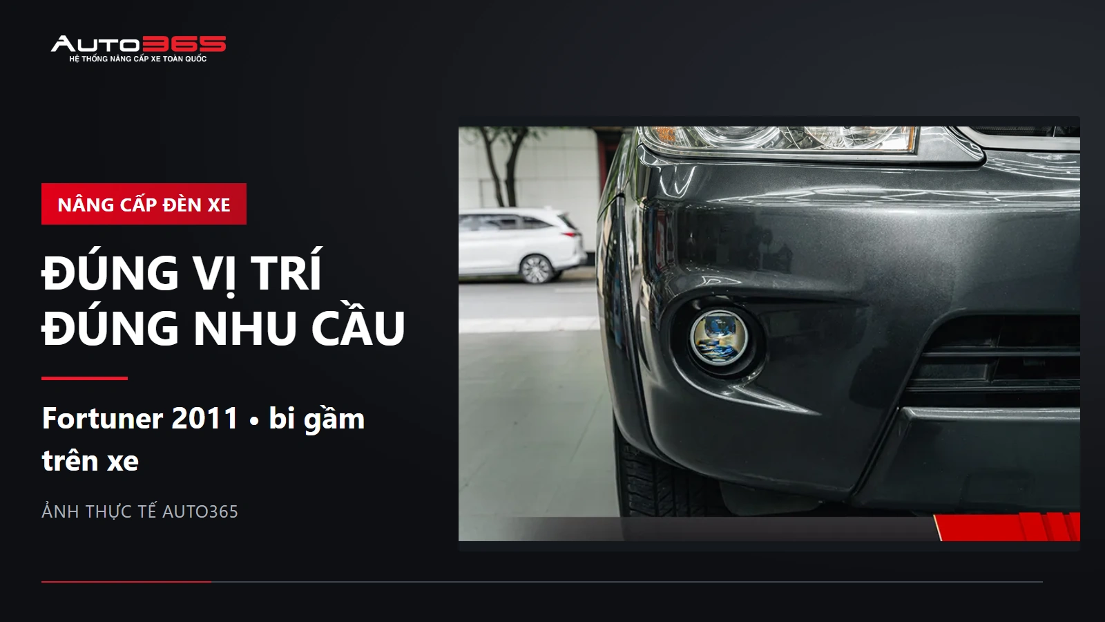 Ảnh thực tế đèn gầm Fortuner 2011 sau hoàn thiện X-Light X3 Ultra tại Auto365