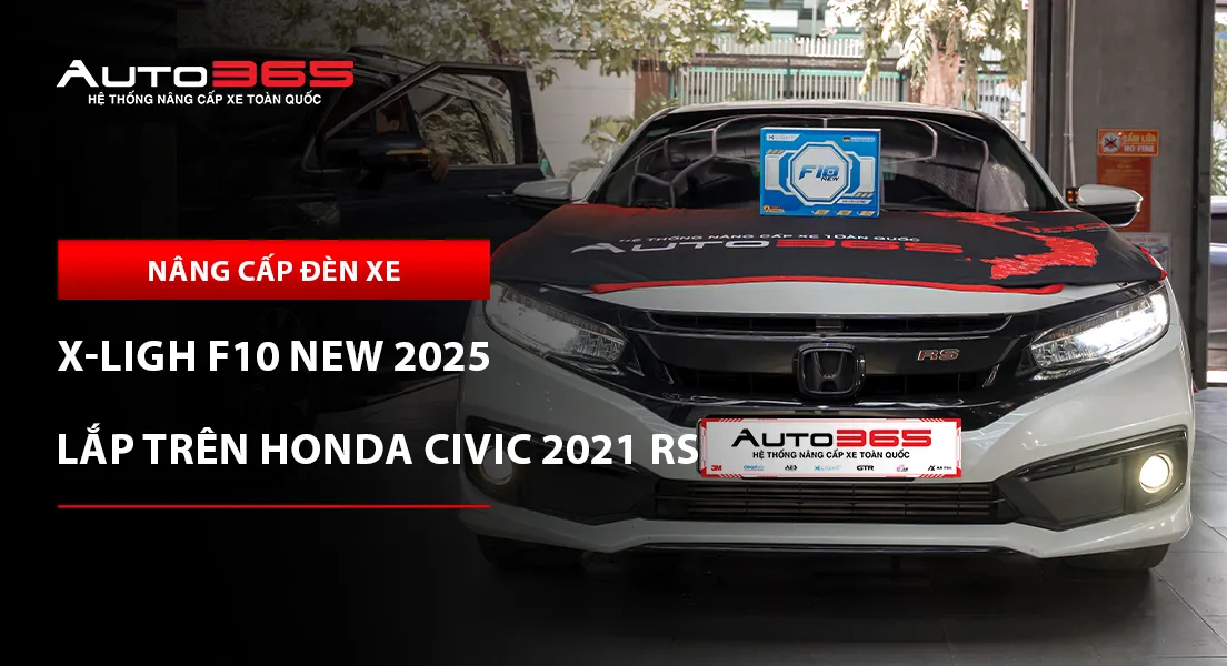 Honda Civic 2021 RS lắp bi gầm X-Light F10 New 2025