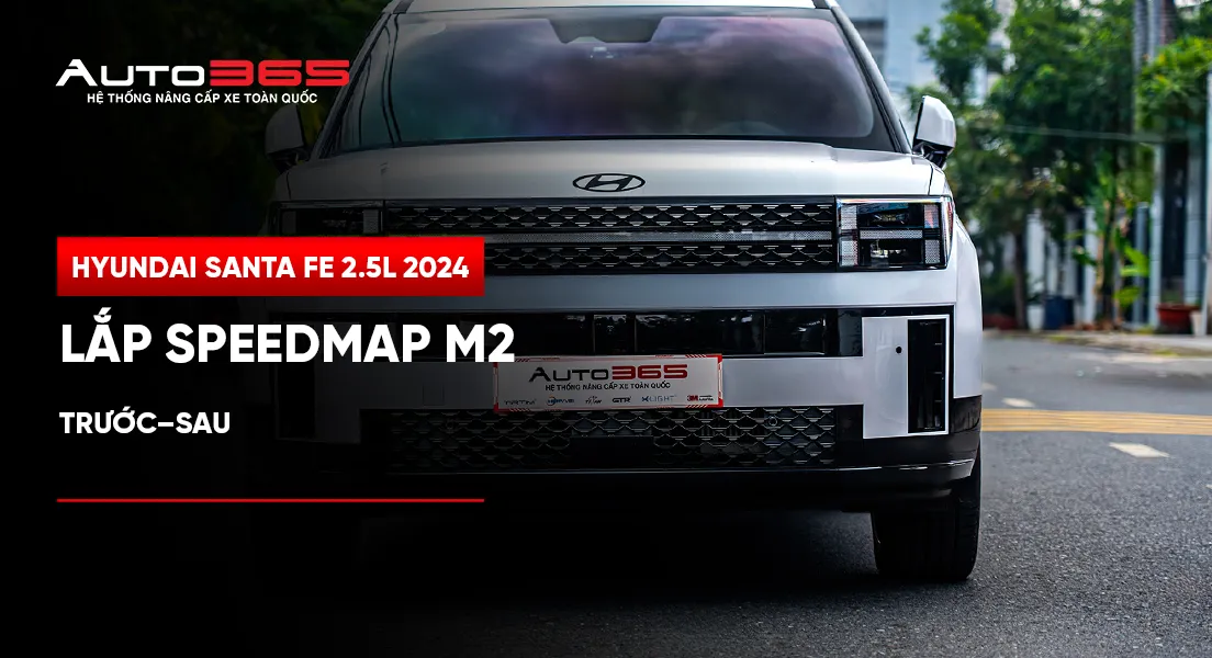 Hyundai Santa Fe 2.5L 2024 lắp SpeedMap M2 trước–sau
