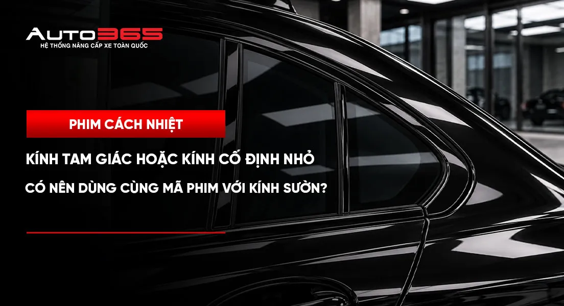 Kính tam giác hoặc kính cố định nhỏ có nên dùng cùng mã phim với kính sườn?