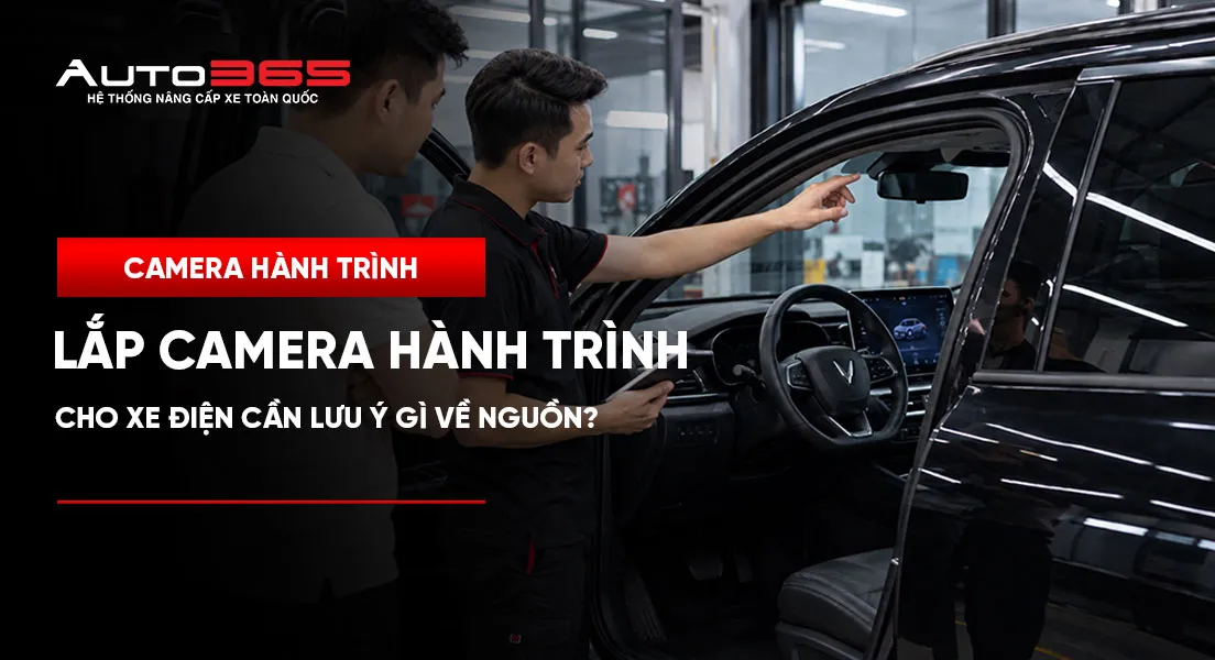 Lắp camera hành trình cho xe điện cần lưu ý gì về nguồn?