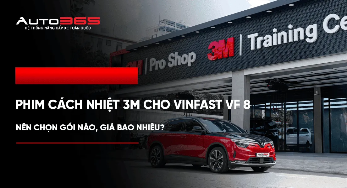 Phim cách nhiệt 3M cho VinFast VF 8: Nên chọn gói nào, giá bao nhiêu?