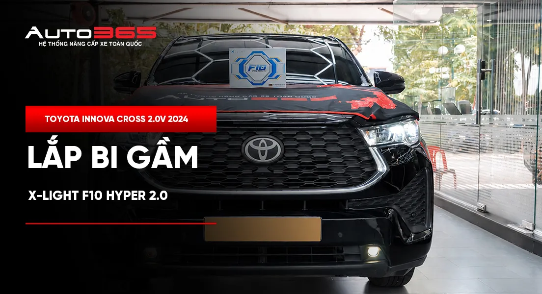 Toyota Innova Cross 2.0V 2024 lắp bi gầm X-Light F10 Hyper 2.0