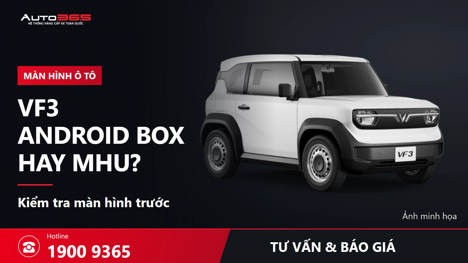 VF3 nên lắp Android Box hay bộ chuyển đổi MHU? Giá bao nhiêu, chọn theo màn hình nào?