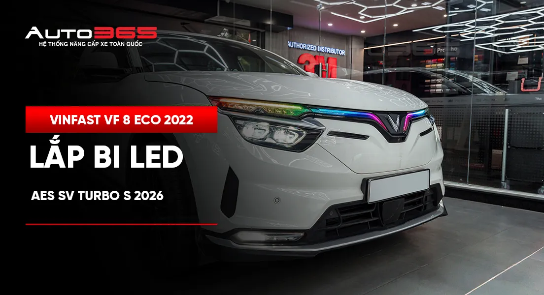 VinFast VF 8 Eco 2022 lắp bi LED AES SV Turbo S 2026