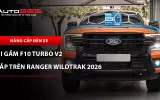 Ford Ranger Wildtrak 2026 lắp bi gầm X-Light F10 Turbo V2 4300K 