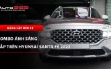 Hyundai Santa Fe 2022 lắp combo X5 Ultra và Titan Platinum Plus