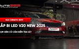 Kia Cerato 2017 lắp bi LED V20 New 2025: Cụm đèn cũ cần kiểm tra gì?