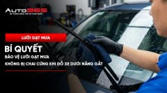 Bí quyết bảo vệ lưỡi gạt mưa không bị chai cứng khi đỗ xe dưới nắng gắt