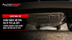 Giáp bảo vệ pin xe ô tô là gì? Công dụng của giáp bảo vệ pin xe ô tô?