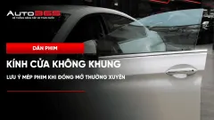 Dán phim kính cửa không khung: lưu ý mép phim khi đóng mở thường xuyên