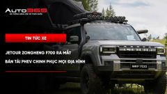 Jetour Zongheng F700 ra mắt: Bán tải PHEV chinh phục mọi địa hình 