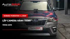 Subaru Forester i-L 2020 lắp camera hành trình 70mai A510