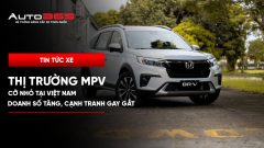 Thị trường MPV cỡ nhỏ tại Việt Nam: Doanh số tăng, cạnh tranh gay gắt 