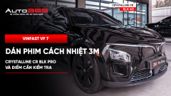 VinFast VF 7 dán phim cách nhiệt 3M Crystalline CR BLK Pro và điểm cần kiểm tra
