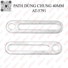 PATH DÙNG CHUNG 40MM - Ảnh nhỏ 1