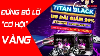 BỘ ĐÈN TITAN BLACK VÀ TITAN GOLD 2.0 GIẢM GIÁ ƯU ĐÃI CỰC HỜI