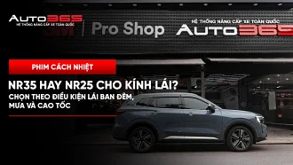 NR35 hay NR25 cho kính lái? Chọn theo điều kiện lái ban đêm, mưa và cao tốc