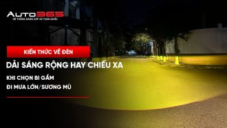Bi gầm đi mưa sương mù nên chọn dải sáng rộng hay chiếu xa?