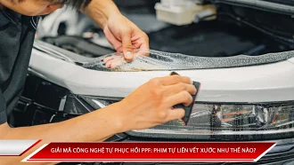 Giải mã công nghệ tự phục hồi PPF: Phim tự liền vết xước như thế nào?