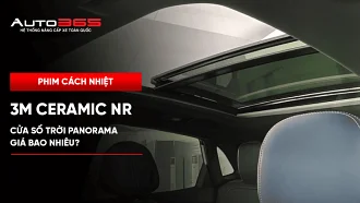Dán phim cách nhiệt 3M Ceramic NR cửa sổ trời panorama giá bao nhiêu?