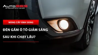 Đèn gầm ô tô giảm sáng sau khi chạy lâu: Có phải do tản nhiệt?