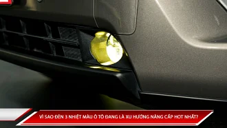 Vì sao đèn ô tô 3 nhiệt màu đang là xu hướng nâng cấp nổi bật hiện nay?