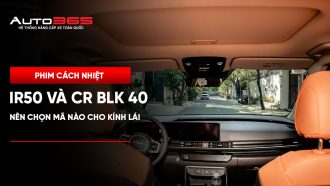 IR50 và CR BLK 40 cho kính lái: Nên chọn mã nào theo nhu cầu sử dụng?
