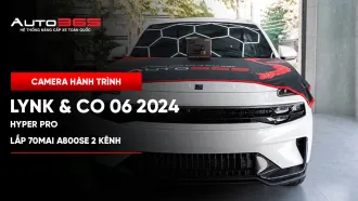 Lynk & Co 06 2024 Hyper Pro lắp 70mai A800SE 2 kênh
