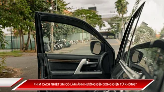 Phim cách nhiệt 3M có làm ảnh hưởng đến sóng điện tử không?