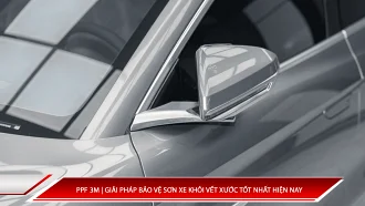 PPF 3M | Giải pháp bảo vệ sơn xe khỏi vết xước tốt hiện nay 