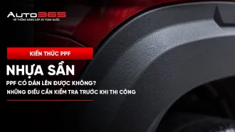 PPF có dán được lên nhựa sần không? Những điều cần kiểm tra trước khi thi công