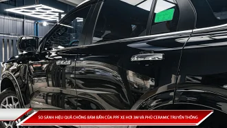 So sánh hiệu quả chống bám bẩn của PPF xe hơi 3M và phủ Ceramic truyền thống
