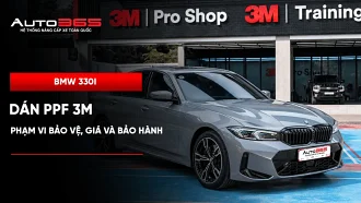 BMW 330i dán PPF 3M thực tế: Phạm vi bảo vệ, giá và bảo hành
